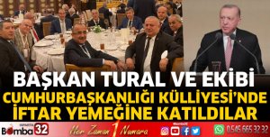 Başkan Tural ve ekibi Cumhurbaşkanlığı Külliyesinde iftara katıldı