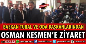 BAŞKAN TURAL VE ODA BAŞKANLARINDAN KESMEN'E ZİYARET