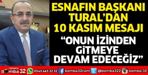 BAŞKAN TURAL’DAN 10 KASIM MESAJI
