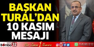 Başkan Tural’dan 10 Kasım mesajı