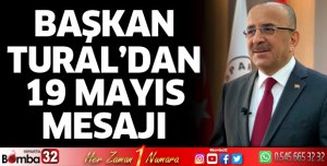 Başkan Tural’dan 19 Mayıs mesajı
