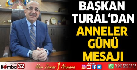 Başkan Tural’dan  Anneler Günü mesajı 