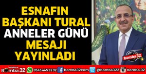 BAŞKAN TURAL’DAN ANNELER GÜNÜ MESAJI