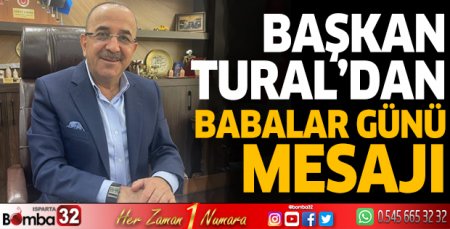 Başkan Tural’dan Babalar Günü mesajı
