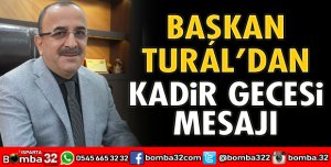 Başkan Tural’dan Kadir Gecesi mesajı