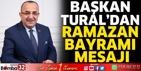 Başkan Tural’dan Ramazan Bayramı mesajı