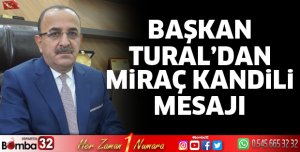 Başkan Tural’dan Miraç Kandili mesajı
