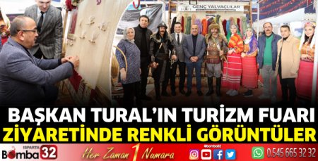 Başkan Tural’ın Turizm Fuarı ziyaretinde renkli görüntüler  