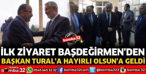 BAŞKAN TURAL'A İLK ZİYARET BAŞDEĞİRMEN'DEN