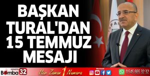 Başkan Tural'dan 15 Temmuz mesajı