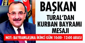 BAŞKAN TURAL'DAN BAYRAM MESAJI