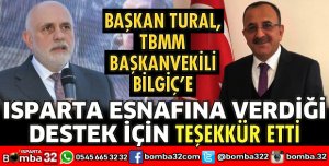 BAŞKAN TURAL'DAN TBMM BAŞKANVEKİLİ BİLGİÇ'E TEŞEKKÜR