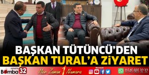 Başkan Tütüncü'den Başkan Tural'a ziyaret