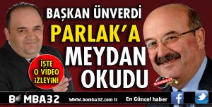 BAŞKAN ÜNVERDİ MESLEKTAŞINA MEYDAN OKUDU