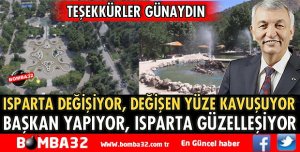 BAŞKAN YAPIYOR ISPARTA GÜZELLEŞİYOR