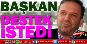 BAŞKAN YAZGANDAN DESTEK ÇAĞRISI