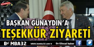 BAŞKAN YUSUF ZİYA GÜNAYDIN'A TEŞEKKÜR ZİYARETİ