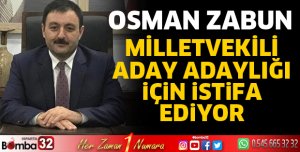Başkan Zabun aday adayı olmak için istifa ediyor