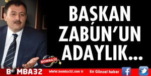 BAŞKAN ZABUN'UN ADAYLIK...
