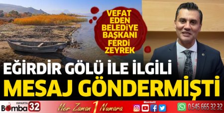 Başkan Zeyrek Eğirdir Gölü ile mesaj göndermişti