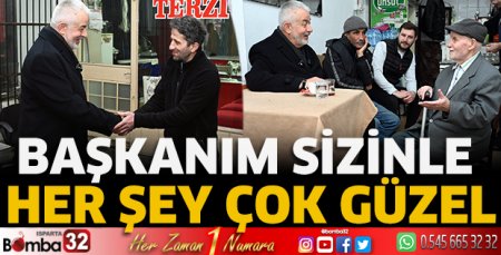 Başkanım sizinle her şey çok güzel
