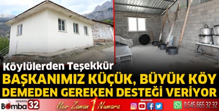 Başkanımız küçük, büyük köy demeden gereken desteği veriyor
