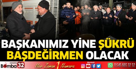 Başkanımız yine Şükrü Başdeğirmen olacak