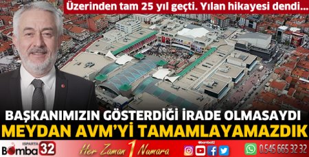 Meydan AVM’yi tamamlayamazdık