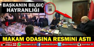 BAŞKANIN BİLGİÇ HAYRANLIĞI