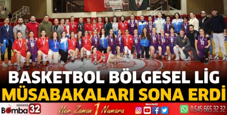 Basketbol Bölgesel Lig Müsabakaları sona erdi