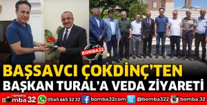 BAŞSAVCI ÇOKDİNÇ’TEN BAŞKAN TURAL’A VEDA ZİYARETİ