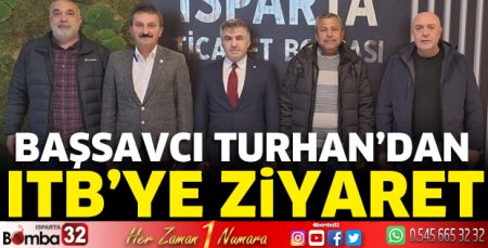 Başsavcı Turhan’dan ITB’ye ziyaret