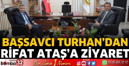 Başsavcı Turhan'dan Rifat Ataş'a ziyaret