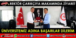 BAŞSAVCIDAN REKTÖR ÇARIKCIYA ZİYARET