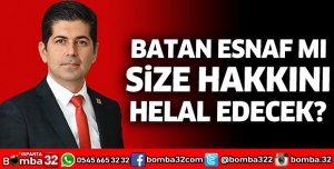 Batan esnaf mı size hakkını helal edecek?