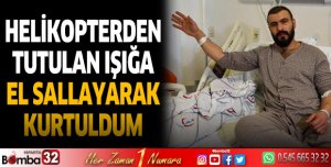 Batan gemiden, helikoptere el sallayarak kurtuldu
