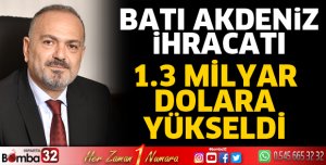 Batı Akdeniz ihracatı 1,3 milyar dolara yükseldi