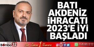 BATI Akdeniz ihracatı 2023'e iyi başladı