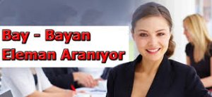 BAY BAYAN ELEMAN ARANIYOR