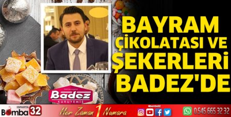 Bayram çikolatası ve şekerleri Badez'de