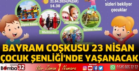 Bayram Coşkusu 23 Nisan Çocuk Şenliği'nde Yaşanacak