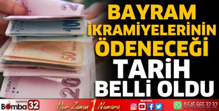 Bayram ikramiyelerinin ödeneceği tarih belli oldu