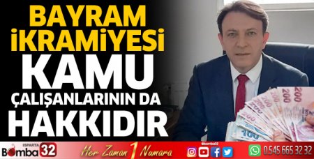 Bayram ikramiyesi kamu çalışanlarının da hakkıdır