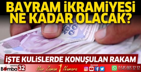 Bayram ikramiyesi ne kadar olacak?
