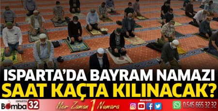 Bayram namazı saat kaçta kılınacak?