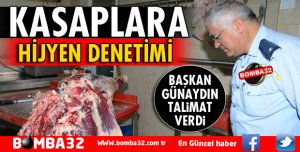 BAYRAM ÖNCESİ KASAPLAR DENETLENDİ