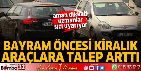 Bayram öncesi kiralık araçlara talep etti