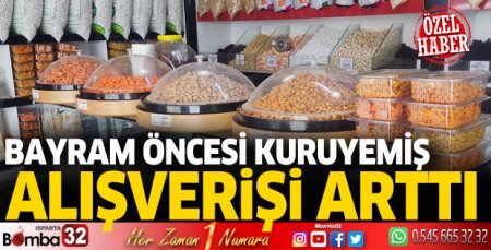Bayram öncesi kuruyemişe ilgi arttı