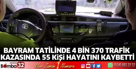 Bayram tatilinde 4 bin 370 trafik kazasında 55 kişi hayatını kaybetti