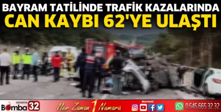 Bayram tatilinde trafik kazalarında can kaybı 62'ye ulaştı
